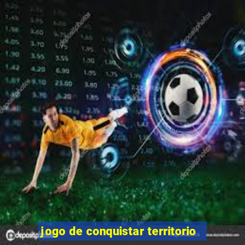 jogo de conquistar territorio